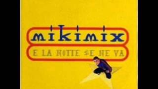 Mikimix  E La Notte Se Ne Va audio [upl. by Jones652]