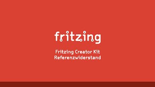 Fritzing Creator Kit Tutorial Deutsch  Folge 15 Referenzwiderstand [upl. by Enidanreb]