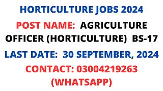 Agriculture Officer Horticulture  Horticulture Jobs 2024  Agriculture Department Jobs 2024 [upl. by Eimmat66]