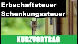 Erbschaftsteuer und Schenkungssteuer  EINFÜHRUNG  EINFACH ERKLÄRT [upl. by Aivato]