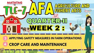 TLE7 Q2 AFA WEEK 2 Applying Safety Measures in Farm Operations and Crop Care Maintenance [upl. by Arrim]