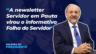 Palavra do Presidente – Novidade Folha do Servidor [upl. by Arabrab]