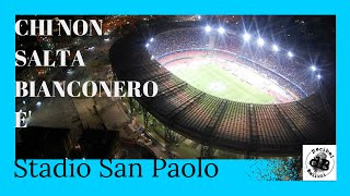 chi non salta bianconero è Stadio San Paolo Napoli [upl. by Je]