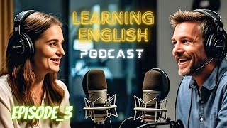 English Learning Podcast Conversation Episode 3  Elementary  Podcast To Improve English Speaking [upl. by Caprice]