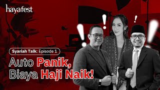 Haya Fest Syariah Talk Eps 1 Biaya Haji Naik Jangan Panik [upl. by Ollopa170]