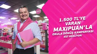 1500 TLye varan MaxiPuanla okula dönüş kampanyası sizi bekliyor [upl. by Eppesuig]