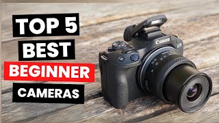 Top 5 Best Beginner Cameras 2024 [upl. by Nyrraf]