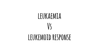 Leukemia vs Leukemoid response [upl. by Gaskins]