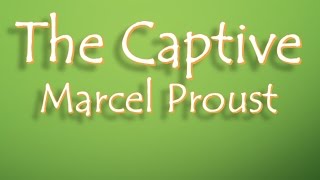 The Captive by Marcel Proust Book Reading British English Female Voice WinMedia [upl. by Annaeed342]