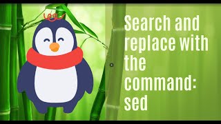 The Linux command sed can be used to search and replace words in files [upl. by Louisette830]