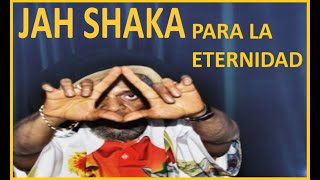 JAH SHAKA  JAH SHAKA PARA LA ETERNIDAD Parte 6 [upl. by Dlaregztif170]