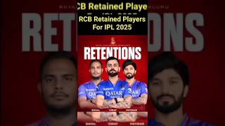 RCB Retained players in IPL 2025 shorts viral RCB IPL [upl. by Nomaid]