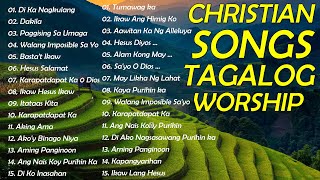 Devotional Christian Songs 🎚 Best Tagalog Worship With Lyrics [upl. by Ammann593]