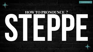 How to Pronounce Steppe in English [upl. by Neslund]