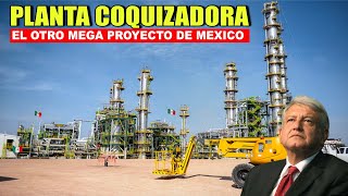 México construye Gigante Planta Coquizadora en Oaxaca el otro mega proyecto de la Nación [upl. by Aurora]