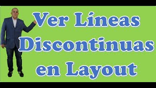 Ver Líneas Discontinuas en Layout [upl. by Rowland]