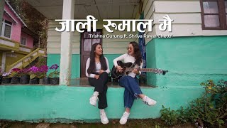 Jali Rumal Mai  जाली रुमाल मै   Trishna Gurung ft Shriya Rawal Chettri  Darjeeling [upl. by Suirauqed]