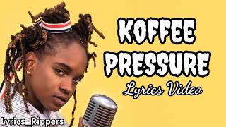 Koffee  Pressure Lyrics Video [upl. by Ecnarrot]