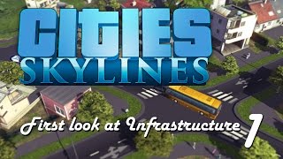 Cities Skylines  Gameplay Infrastructure  Part 1 [upl. by Ailb]