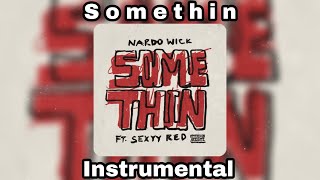 Nardo Wick amp Sexyy Red  Somethin Instrumental [upl. by Ttocserp]