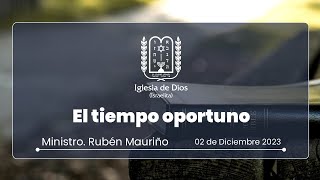 El tiempo oportuno  Ministro Rubén Mauriño 02Diciembre2023 [upl. by Godard]