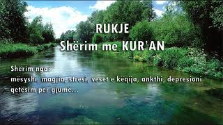 RUKJE Sherim me KURAN nga stresi mesyshi magjia veset e keqija [upl. by Georges459]