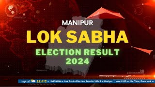 Manipur Lok Sabha Election Results 2024 [upl. by Katrina]