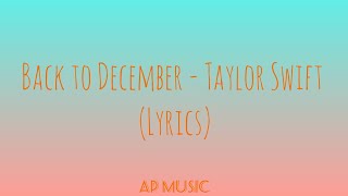 Back To December  Taylor Swift Lyrics [upl. by Jesselyn585]