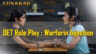 OET ROLE PLAY  WARFARIN INJECTION [upl. by Gilson]