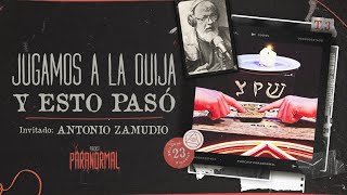 JUGAMOS A LA OUIJA Y ESTO PASÓ  Invitado Antonio Zamudio BitácoraInsólita  T3 E23 [upl. by Oahc683]