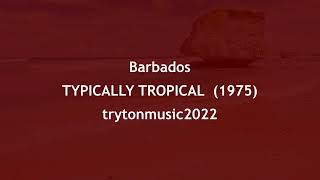 Barbados TYPICALLY TROPICAL with lyrics [upl. by Adlih]