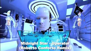 Midnight Star  Operator Roberto Conforto Remix House [upl. by Ennaxxor]