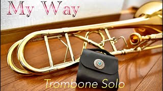 My Way Trombone Solo [upl. by Aserehs]