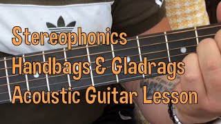 StereophonicsHandbags And GladragsAcoustic Guitar Lesson [upl. by Marrin631]