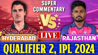 Sunrisers Hyderabad vs Rajasthan Royals Qualifier 2  Live Score amp Commentary  SRH vs RR Match [upl. by Atnuahs]