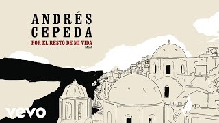 Andrés Cepeda  Por El Resto De Mi Vida Version Salsa Cover Audio [upl. by Simona]