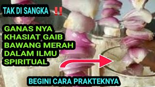 paling di takuti mahluk gaib ‼️khasiat bawang merah dalam ilmu spiritual [upl. by Somerville]