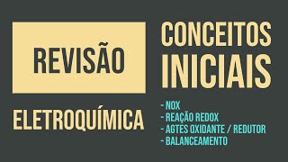 NOX  REAÇÕES REDOX  BALANCEAMENTO REDOX  ELETROQUÍMICA REVISÃO [upl. by Barber]