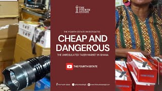 CHEAP AND DANGEROUS THE UNREGULATED TASER MARKET IN GHANA [upl. by Eednus]