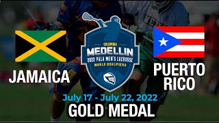 Jamaica vs Puerto Rico 56  Gold Medal  Pala Mens lacrosse World Qualifiers 2022 [upl. by Carr]