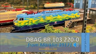 BR 103 220  Der Paradiesvogel der Deutschen Bahn Märklin ArtNr 39171 [upl. by Vacla]