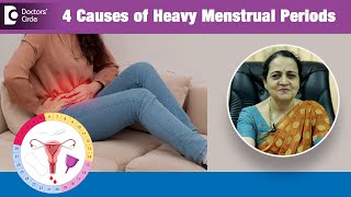 4 Causes of Heavy Menstrual Periods with Clots  Menorrhagia  DrH S Chandrika  Doctors Circle [upl. by Ogram]