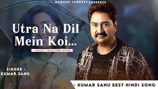 Utra Na Dil Mein Koi  Kumar Sanu  Uff Yeh Mohabbat  Kumar Sanu Hit Songs [upl. by Harbert206]