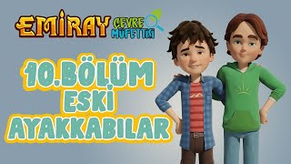 Emiray Çevre Müfettişi  10 Bölüm  Eski Ayakkabılar [upl. by Manouch675]