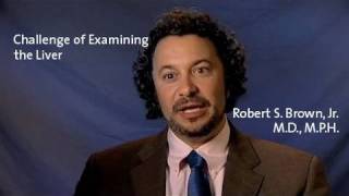 Challenge of Examining the Liver  Dr Robert S Brown [upl. by Odlanar]