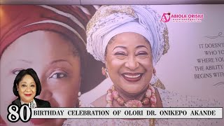 FORMER MINISTER AND SOCIALITE OLORI DR ONIKEPO AKANDE CELEBRATE SUPER 80TH BIRTHDAY PARTY IN STYLE [upl. by Xxam]