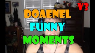 DoaenelDantes Funny Moments V3 [upl. by Eicaj]