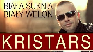 Kristars  Biała suknia biały welon Oficjalny teledysk [upl. by Sucramrej957]