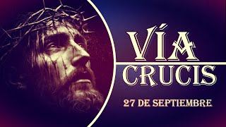 SANTO VÍA CRUCIS 27 de septiembre [upl. by Ian]