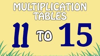 Multiplication Tables 11 To 15  Multiplication Songs For Kids  Fun And Learn [upl. by Ashely]